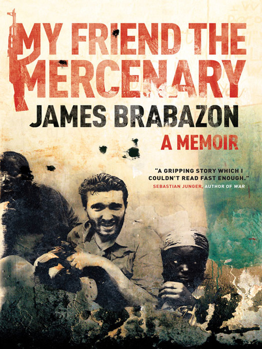 Title details for My Friend the Mercenary by James Brabazon - Available
